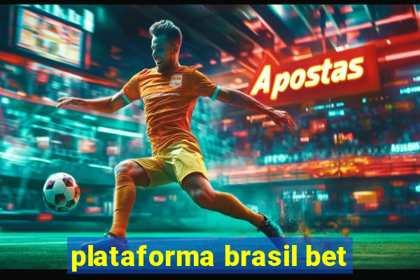 plataforma brasil bet